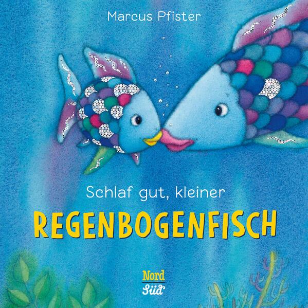 Schlaf gut, kleiner Regenbogenfisch (kleine Pappe)