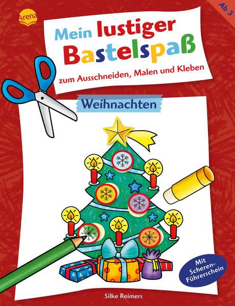 Mein lustiger Bastelspaß zum Ausschneiden, Malen und Kleben. Weihnachten