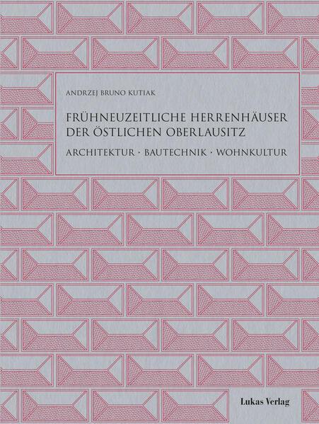 Frühneuzeitliche Herrenhäuser der östlichen Oberlausitz