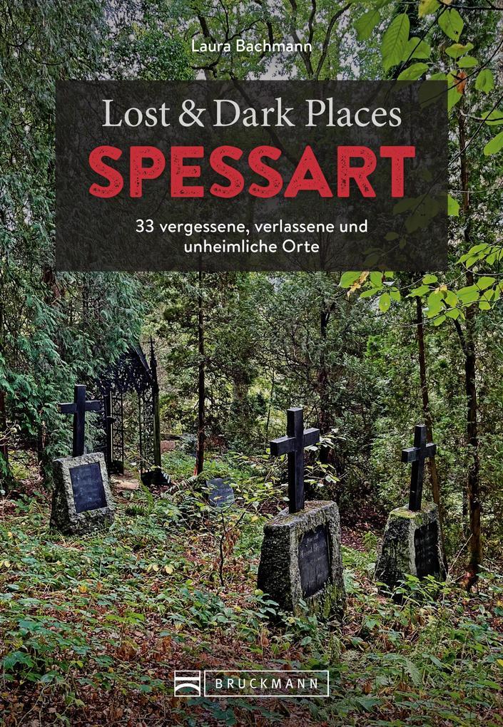 Lost & Dark Places Spessart