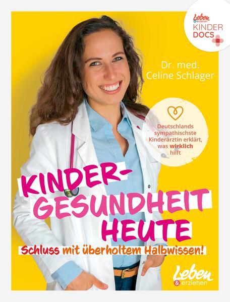 Kindergesundheit heute - Schluss mit überholtem Halbwissen