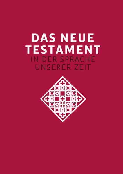 Das neue Testament. Übertragen in die Sprache unserer Zeit. Rote Ausgabe