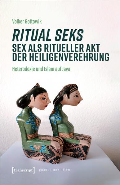 Ritual seks - Sex als ritueller Akt der Heiligenverehrung