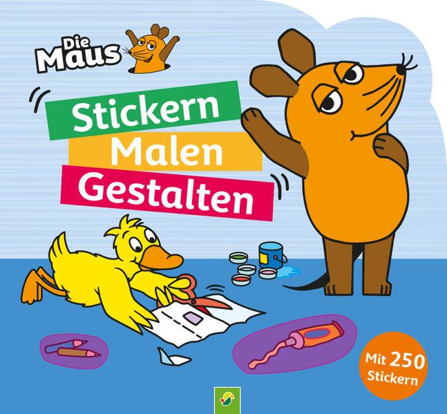 Die Maus - Stickern, Malen, Gestalten: Mit 250 Stickern.