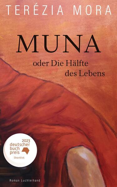 5. Terézia Mora: Muna oder Die Hälfte des Lebens