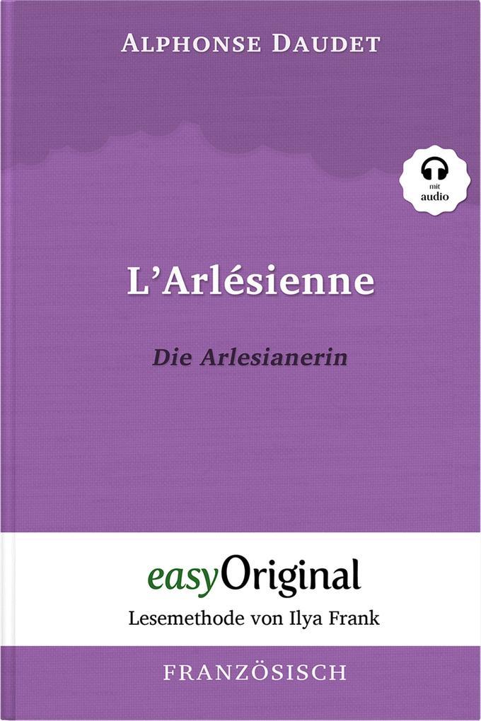 L'Arlésienne / Die Arlesianerin (Buch + Audio-CD) - Lesemethode von Ilya Frank - Zweisprachige Ausgabe Französisch-Deutsch