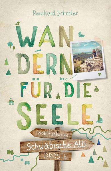 Schwäbische Alb. Wandern für die Seele