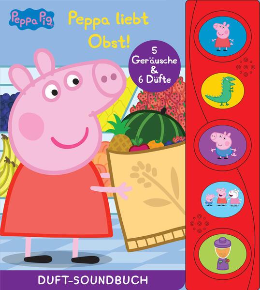 Peppa Pig - Peppa liebt Obst! - Duft-Soundbuch - Pappbilderbuch mit 5 Geräuschen und 6 Düften - Pepp