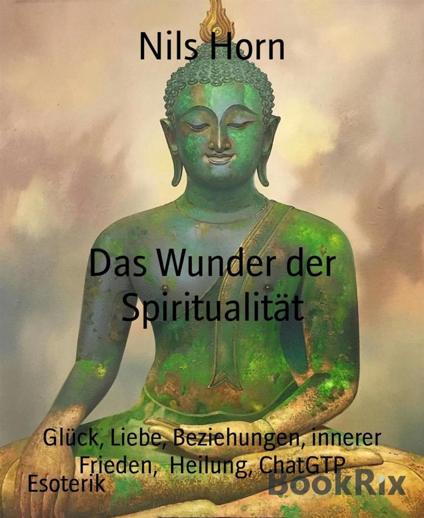 Das Wunder der Spiritualität