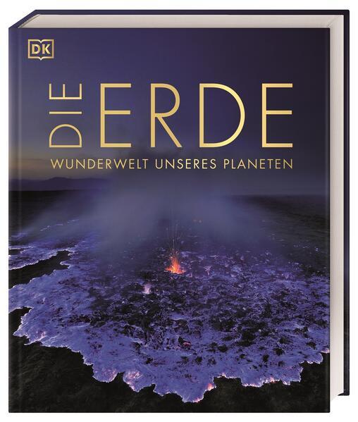 Die Erde - Wunderwelt unseres Planeten