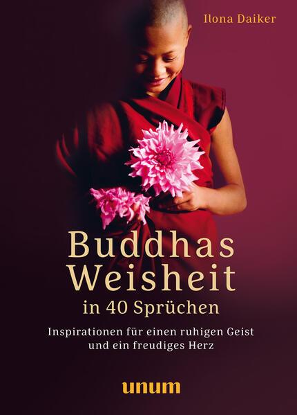 Buddhas Weisheit in 40 Sprüchen