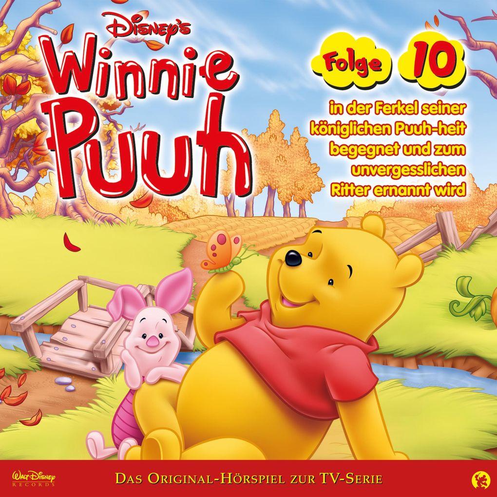 10: Winnie Puuh in der Ferkel seiner königlichen Puuh-heit begegnet und zum unvergesslichen Ritter ernannt wird (Hörspiel zur Disney TV-Serie)