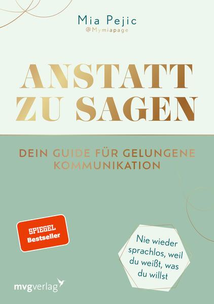 Anstatt zu sagen - Dein Guide für gelungene Kommunikation