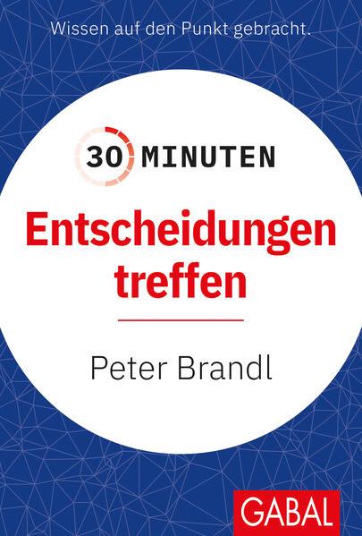 30 Minuten Entscheidungen treffen