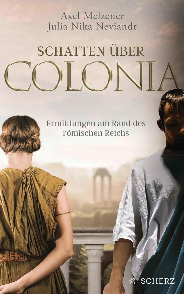 Schatten über Colonia - Ermittlungen am Rand des Römischen Reichs