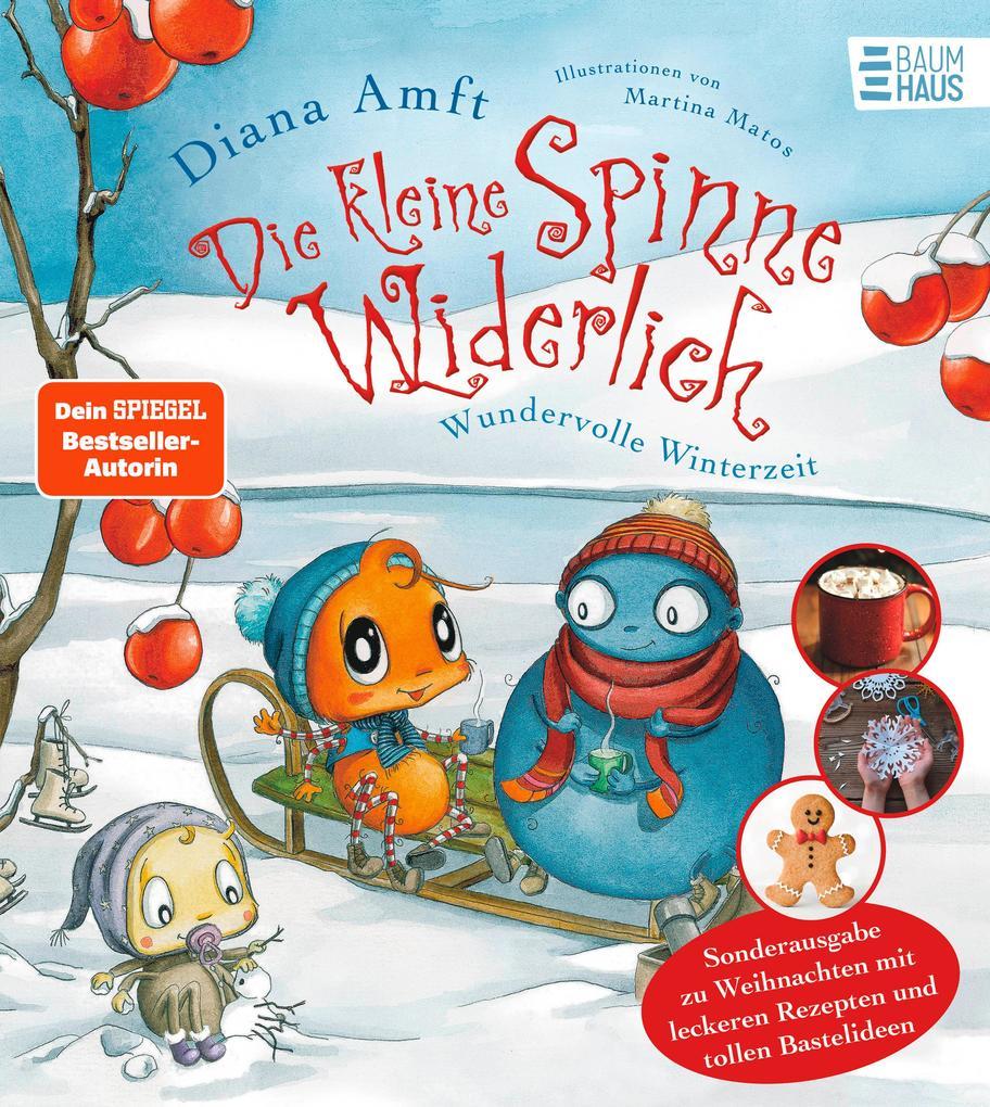 Die kleine Spinne Widerlich - Wundervolle Winterzeit - Sonderausgabe zu Weihnachten mit leckeren Rezepten und tollen Bastelideen