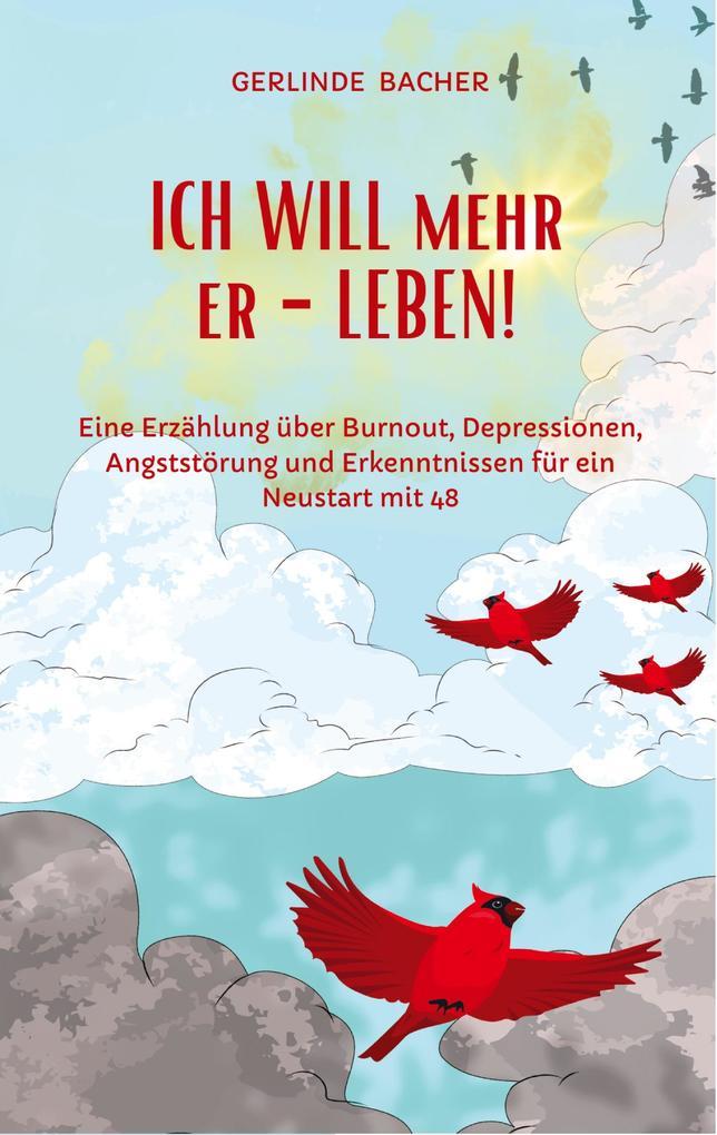 ICH WILL mehr er-LEBEN! Ein Erfahrungsbericht.