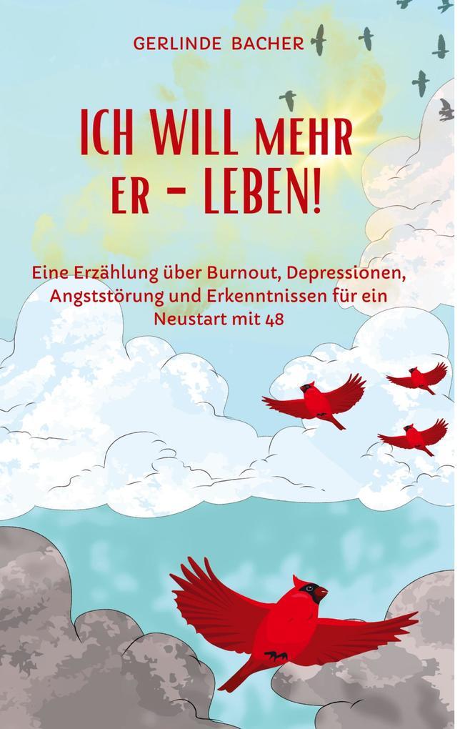 ICH WILL mehr er-LEBEN! Ein Erfahrungsbericht.