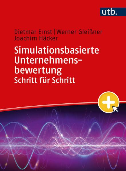 Simulationsbasierte Unternehmensbewertung Schritt für Schritt