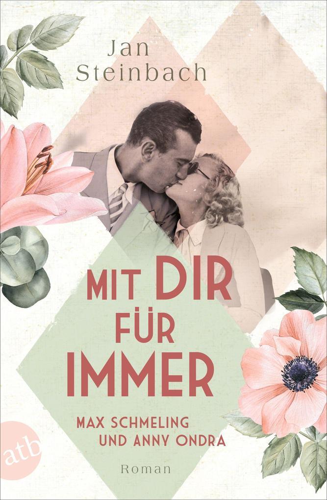 Mit dir für immer - Max Schmeling und Anny Ondra