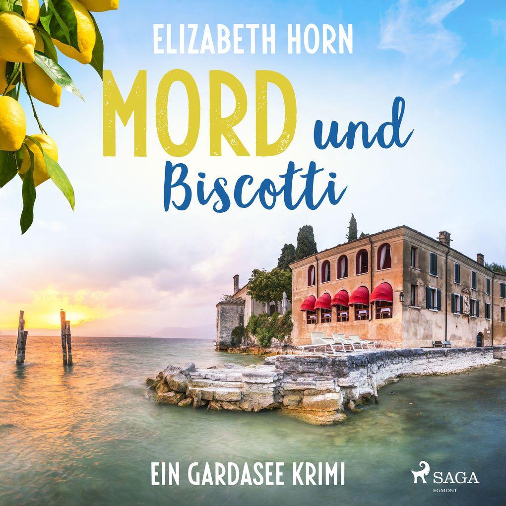 Mord und Biscotti: Ein Gardasee-Krimi