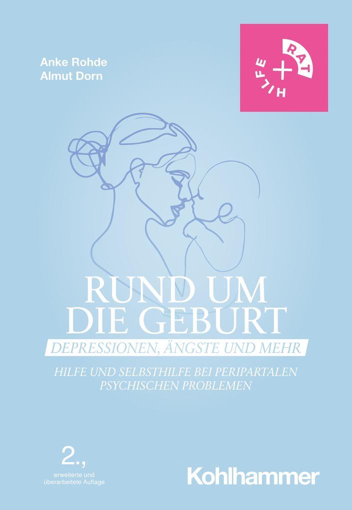 Rund um die Geburt: Depressionen, Ängste und mehr