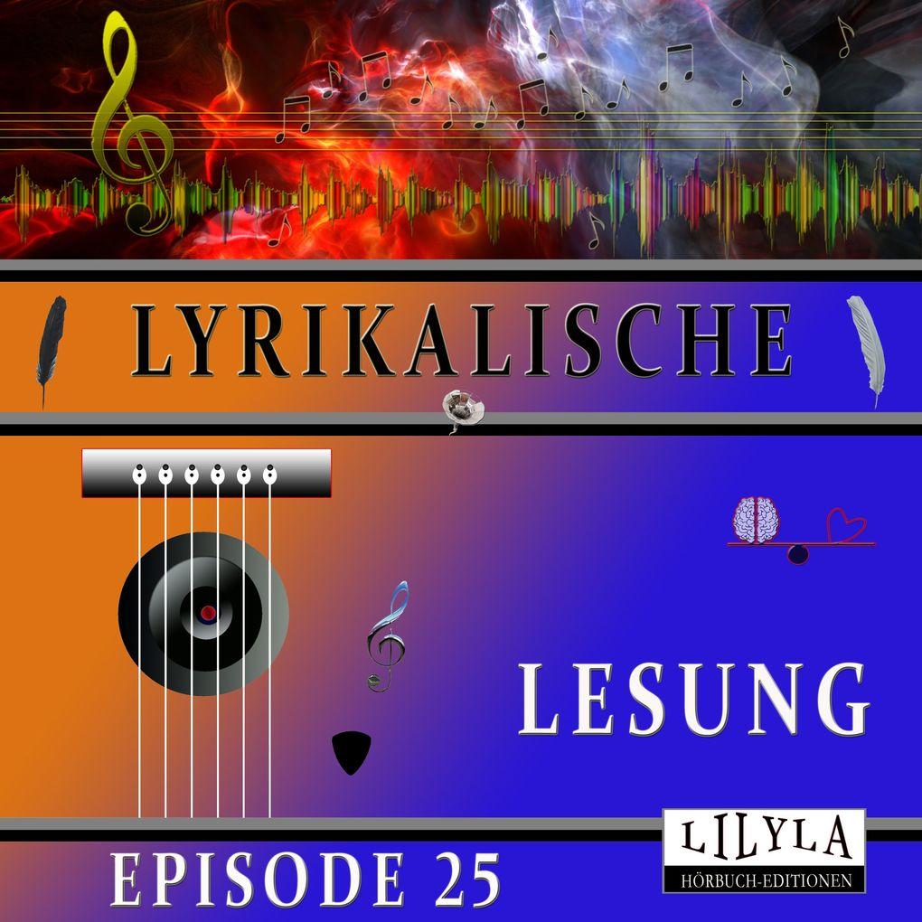 Lyrikalische Lesung Episode 25