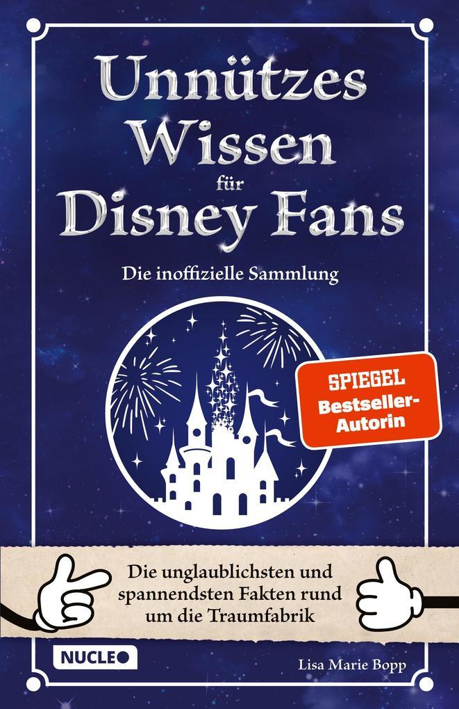 Unnützes Wissen für Disney-Fans Die inoffizielle Sammlung