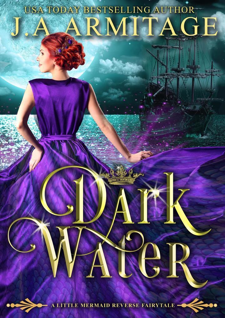 Dark Water (Reverse Fairytales (Little Mermaid), #1)