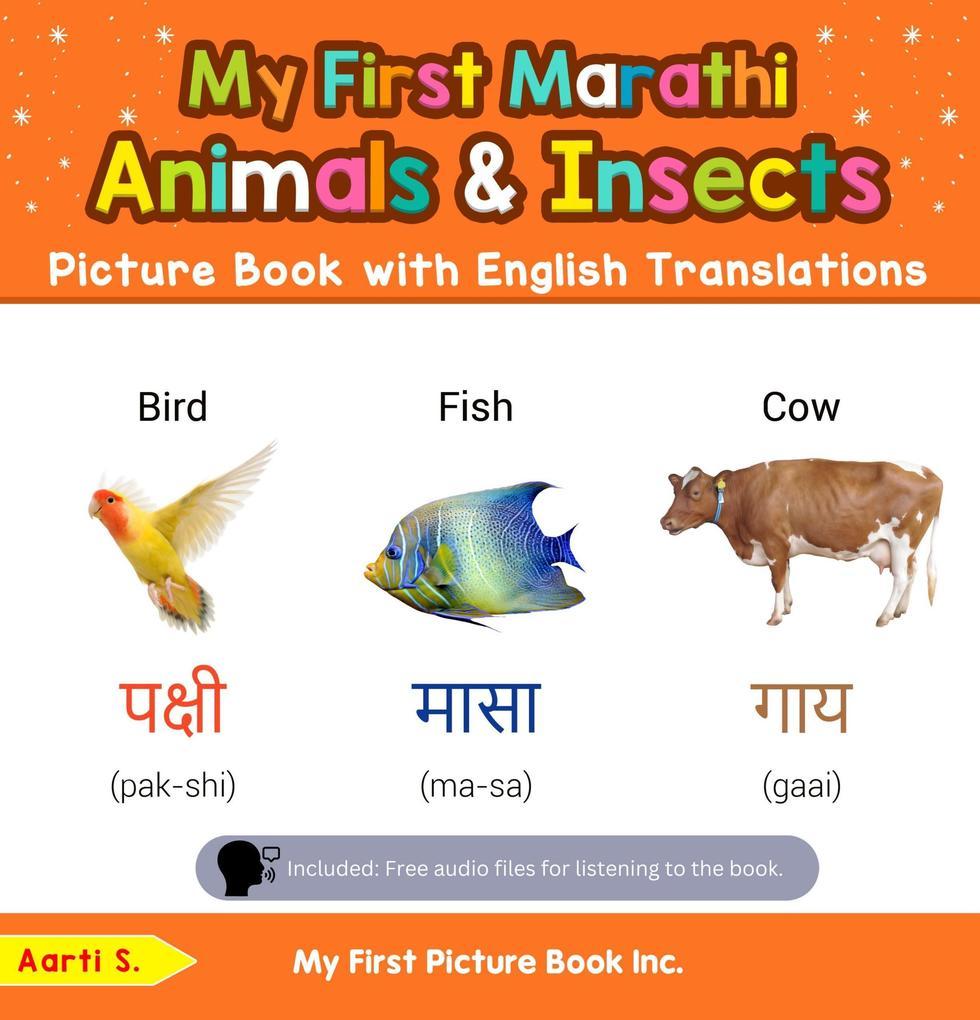 My First Marathi Animals & Insects Picture Book with English Translations (Teach & Learn Basic Marathi words for Children, #2)