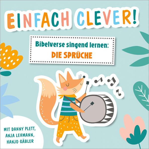 Einfach clever! Bibelverse singend lernen: die Sprüche