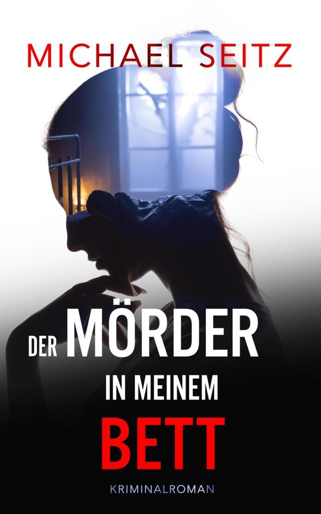 Der Mörder in meinem Bett