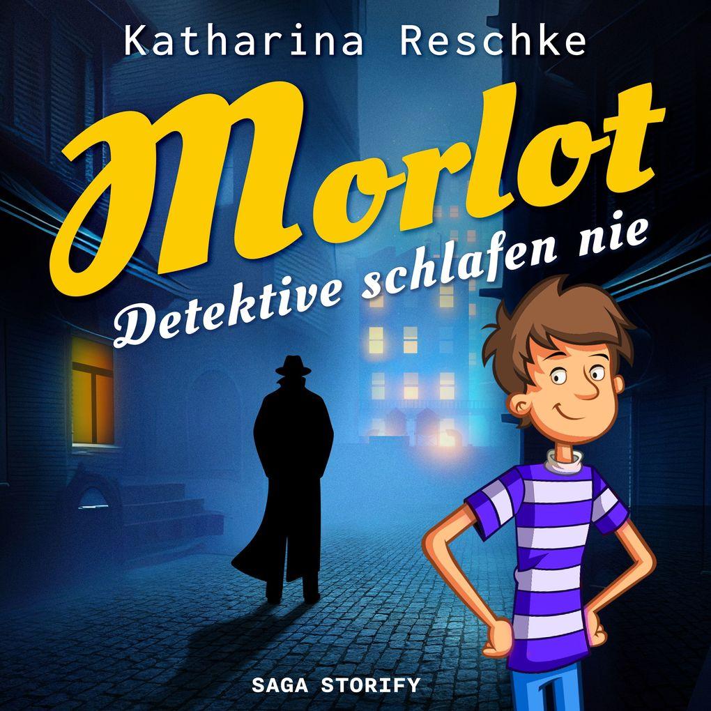 Morlot - Detektive schlafen nie