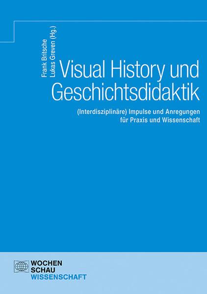 Visual History und Geschichtsdidaktik