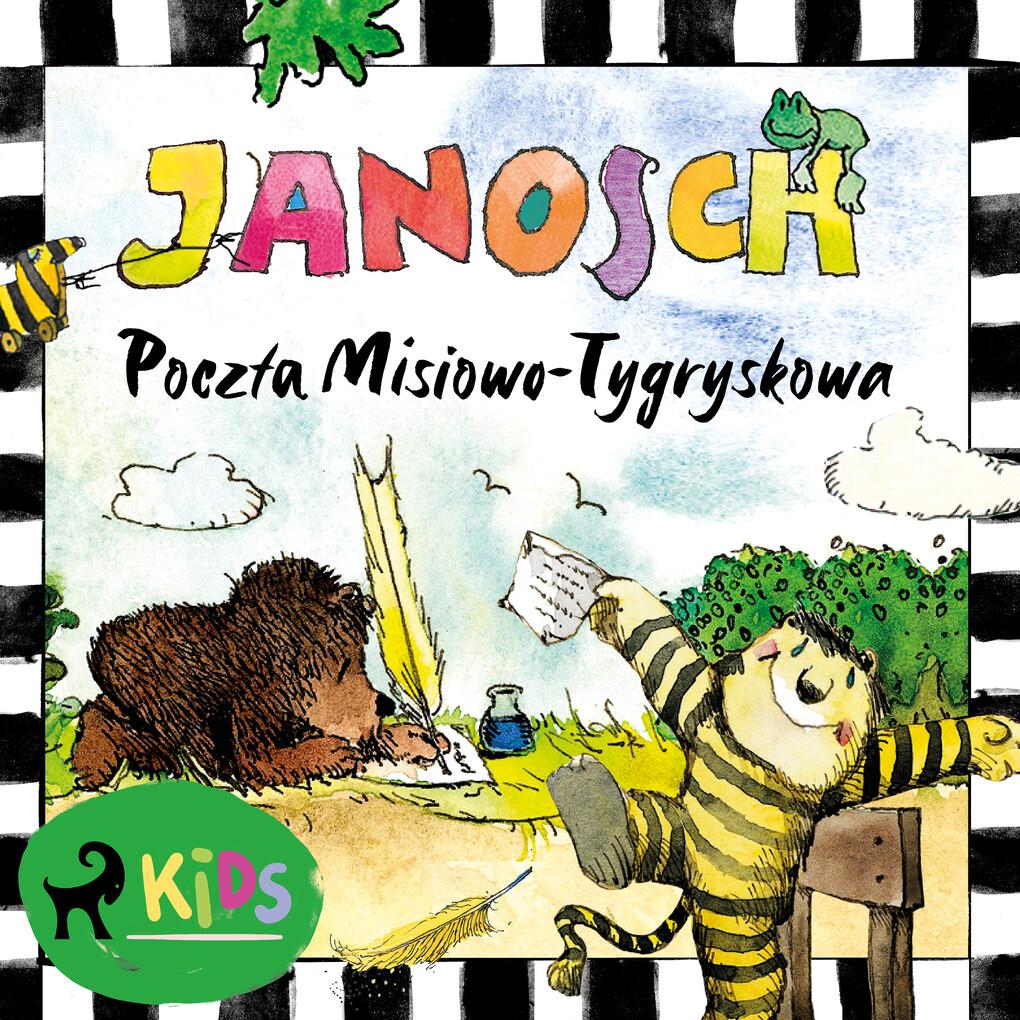 Mi i Tygrysek. Poczta Misiowo-Tygryskowa