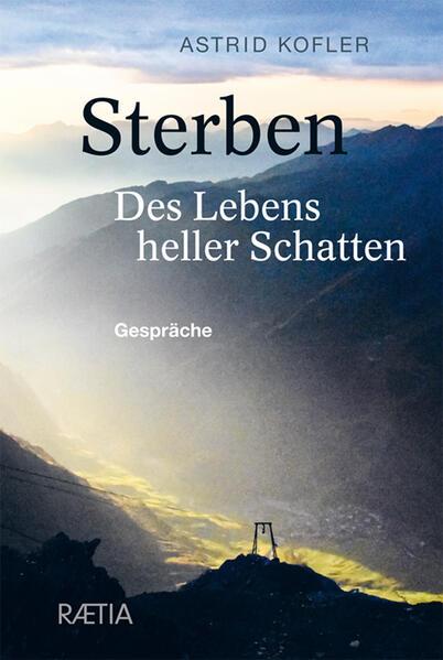 Sterben. Des Lebens heller Schatten