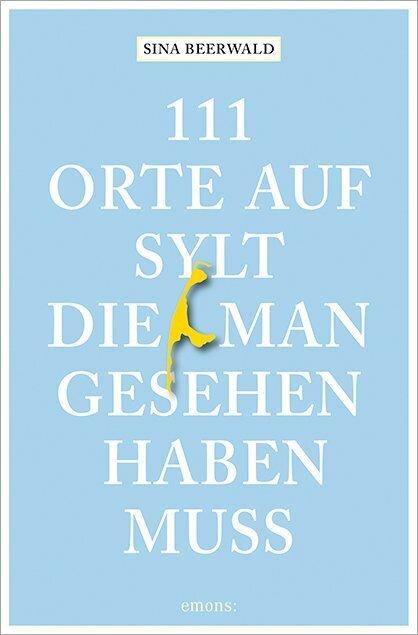 111 Orte auf Sylt, die man gesehen haben muss