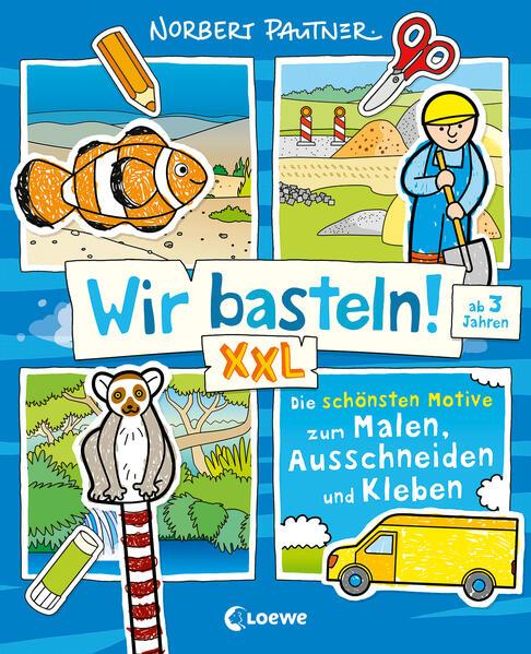 Wir basteln! XXL - Die schönsten Motive zum Malen, Ausschneiden und Kleben (blau)