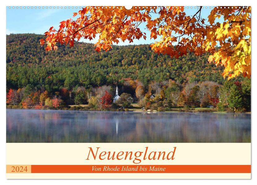 Neuengland - Von Rhode Island bis Maine (Wandkalender 2024 DIN A2 quer), CALVENDO Monatskalender