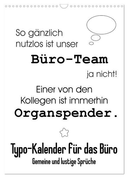 Typo-Kalender für das Büro. Gemeine und lustige Sprüche (Wandkalender 2024 DIN A3 hoch), CALVENDO Monatskalender