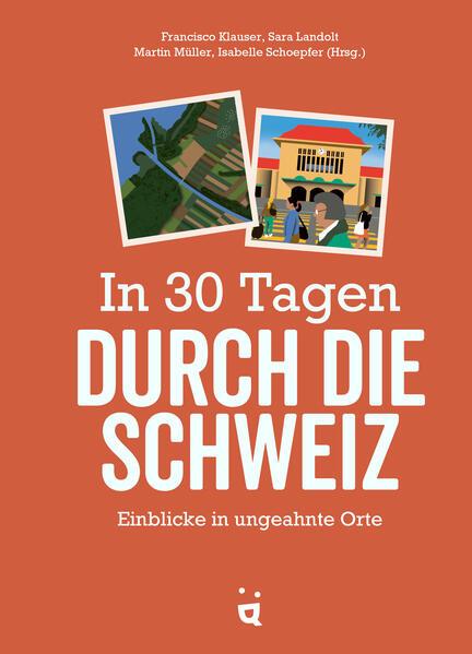 In 30 Tagen durch die Schweiz