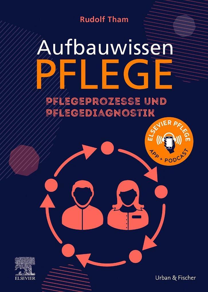 Aufbauwissen Pflegeprozesse und Pflegediagnostik