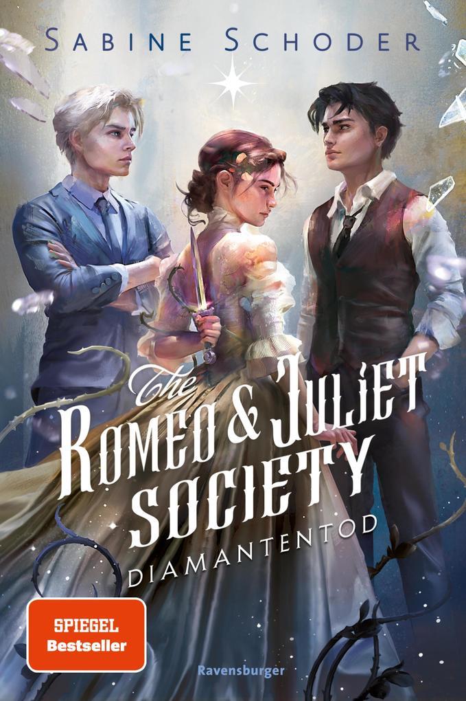 The Romeo & Juliet Society, Band 3: Diamantentod (SPIEGEL-Bestseller | Knisternde Romantasy)