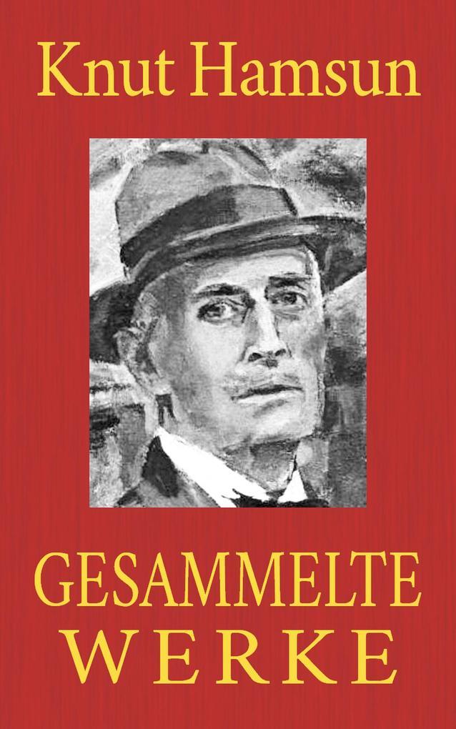 Knut Hamsun - Gesammelte Werke