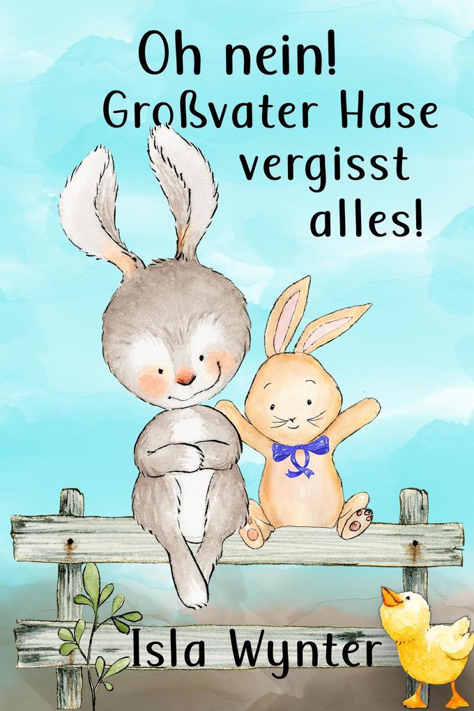 Oh nein! Großvater Hase vergisst alles!