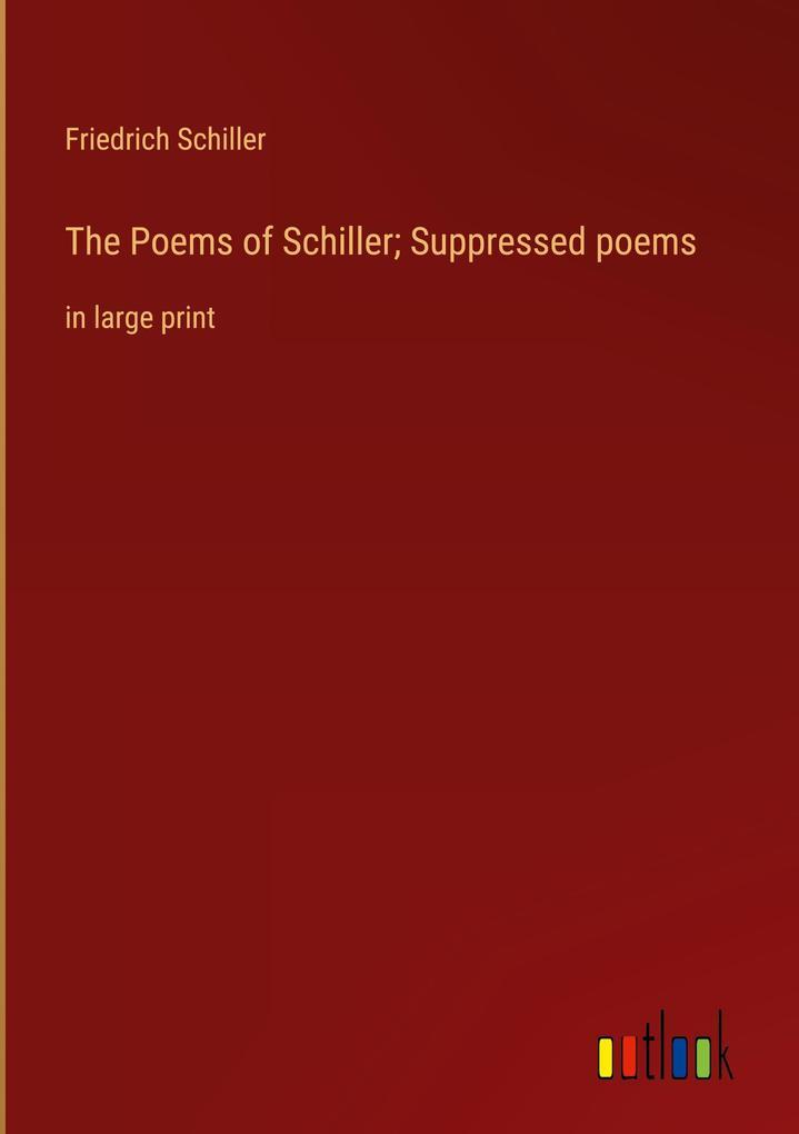 The Poems of Schiller; Suppressed poems