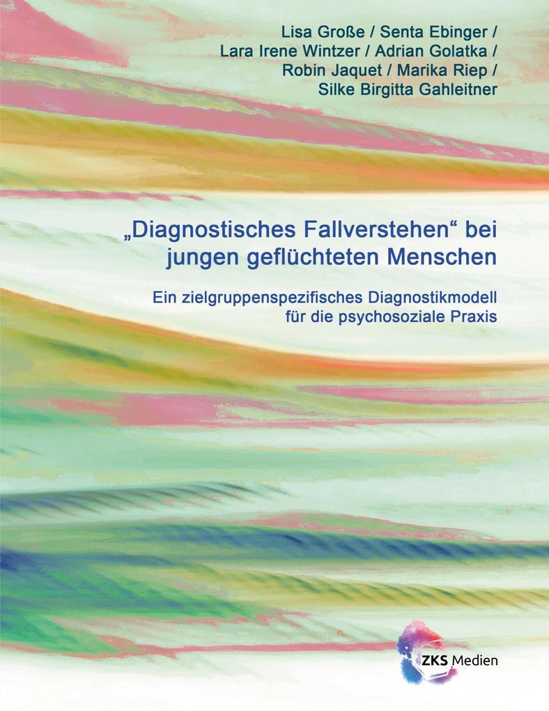 Diagnostisches Fallverstehen bei jungen geflüchteten Menschen