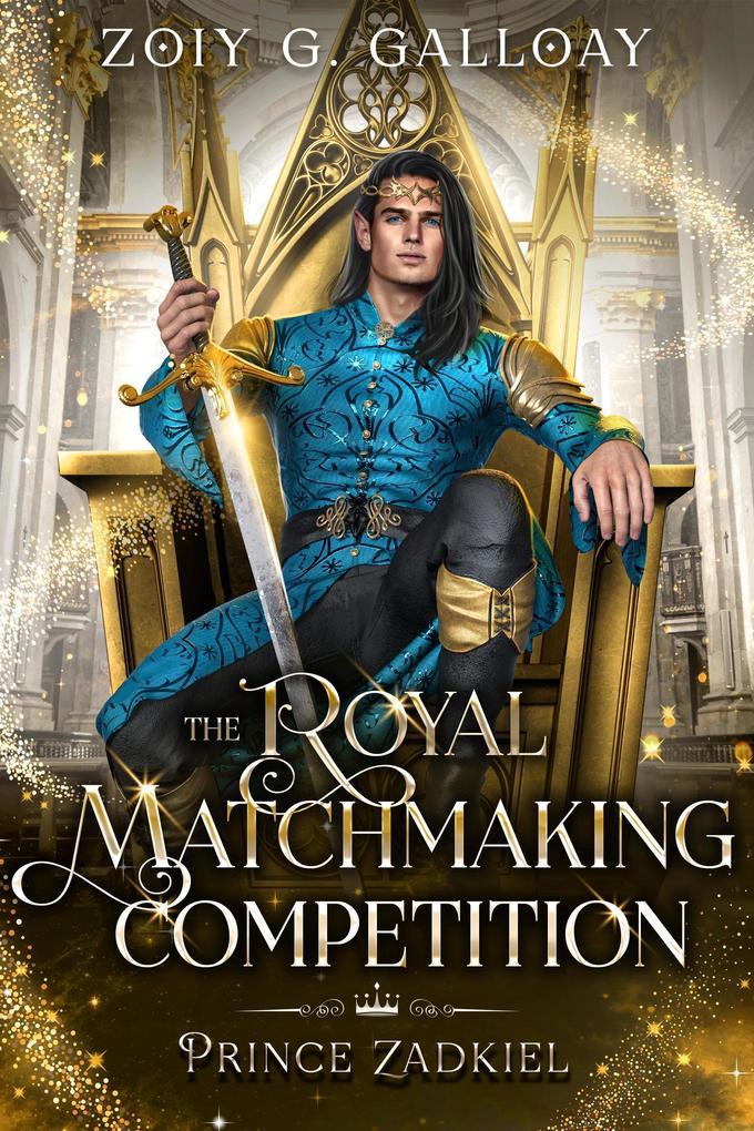 The Royal Matchmaking Competition: Prince Zadkiel (The Royal Matchmaking Competition Series, #2)