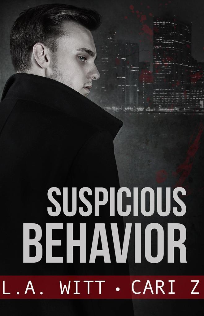 Suspicious Behavior (Bad Behavior, #2)