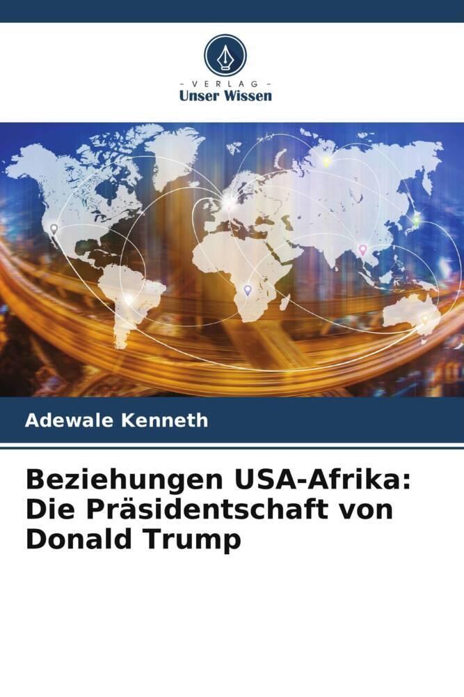 Beziehungen USA-Afrika: Die Präsidentschaft von Donald Trump